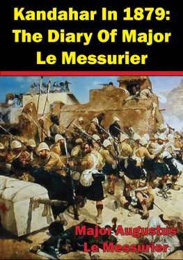 Augustus Le Messurier Kandahar In 1879: The Diary Of Major Le Messurier