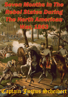 Justus Scheibert - Seven Months In The Rebel States During The North American War, 1863