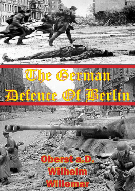 Wilhem Willemar - The German Defense Of Berlin