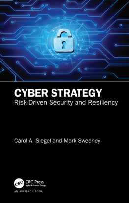 Carol A. Siegel Cyber Strategy: Risk-Driven Security and Resiliency