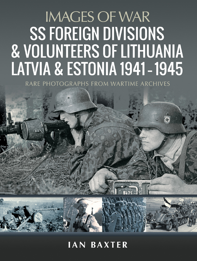 IMAGES OF WAR SS FOREIGN DIVISIONS AND VOLUNTEERS OF LITHUANIA LATVIA AND - photo 1