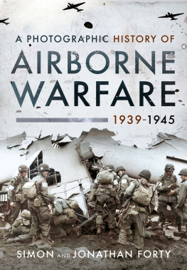 Simon Forty - A Photographic History of Airborne Warfare, 1939–1945