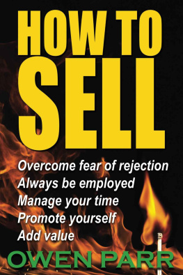 Parr - HOW To Sell, Overcome Fear of Rejection,