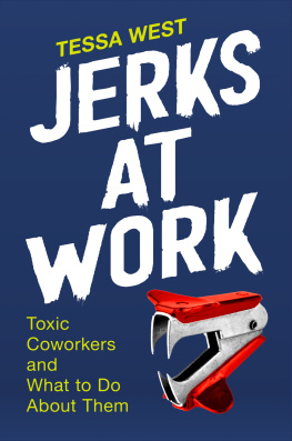 Tessa West Jerks at Work - Toxic Coworkers and What to Do About Them