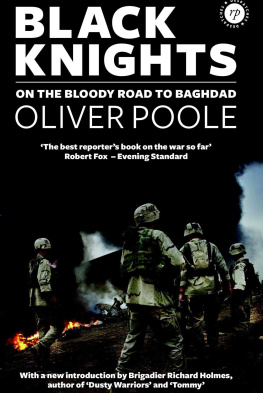 Oliver Poole Black Knights: On the Bloody Road to Baghdad