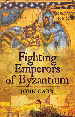 John Carr Fighting Emperors of Byzantium