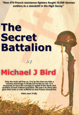Michael J. Bird - The Secret Battalion