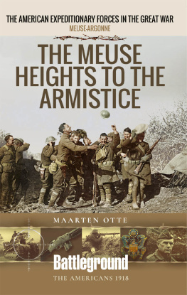 Maarten Otte The Meuse-Argonne 1918: The Right Bank to the Armistice