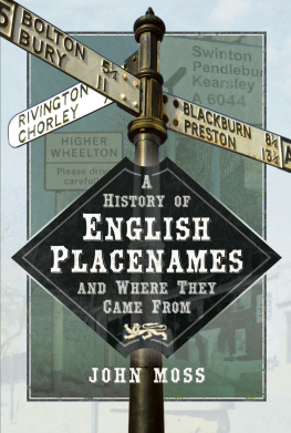 John Moss A History of English Place Names and Where They Came From