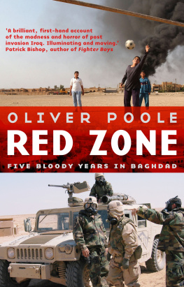 Oliver Poole - Red Zone: Five Bloody Years in Baghdad