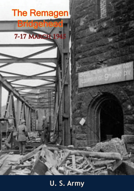 US Army The Remagen Bridgehead, 7-17 March 1945