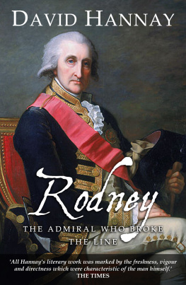 David Hannay - Rodney: The admiral who broke the line