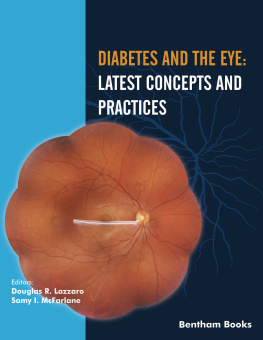 Douglas R. Lazzaro Diabetes and the Eye: Latest Concepts and Practices