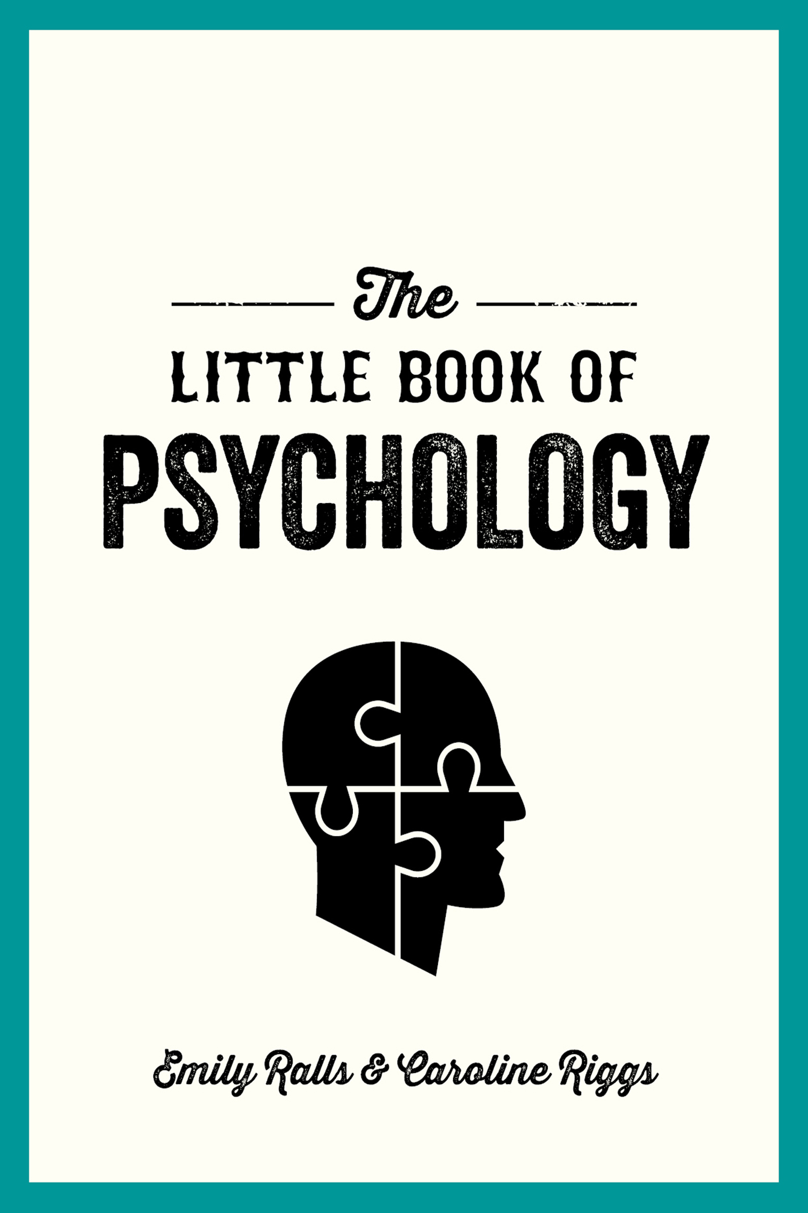 The Little Book of Psychology An Introduction to the Key Psychologists and Theories You Need to Know - image 1