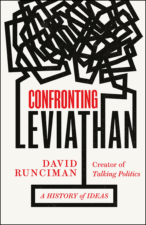 CONFRONTING LEVIATHAN ALSO BY DAVID RUNCIMAN Where Power Stops How - photo 1