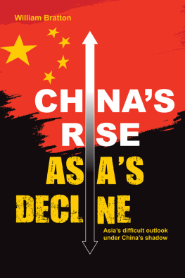 William Bratton - China’s Rise, Asias Decline: Asia’s difficult outlook under China’s shadow