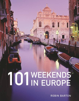 Robin Barton 101 Weekends in Europe