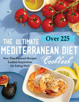 Charles - The Ultimate Mediterranean Diet Cookbook: Over 225 New Plan Forward Recipes Endless Inspiration for Eating Well