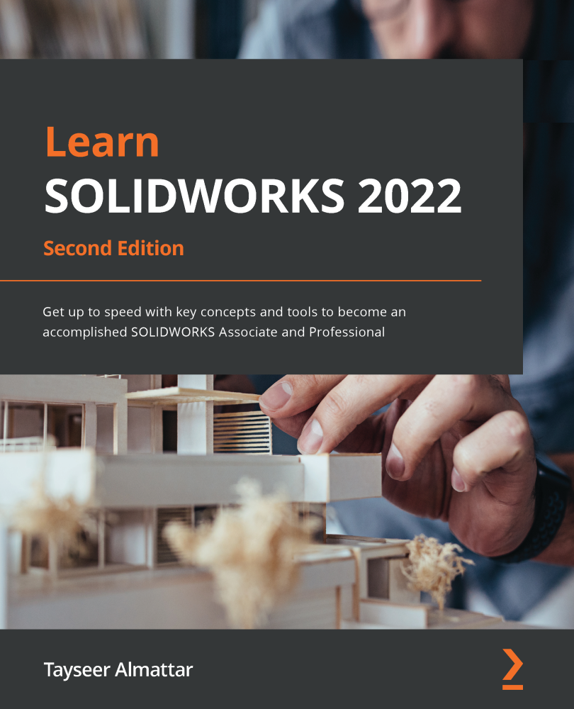 Learn SOLIDWORKS 2022 Second Edition Get up to speed with key concepts and - photo 1