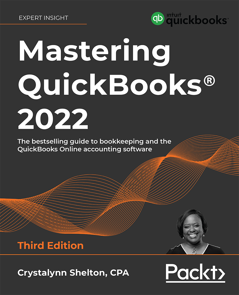 Mastering QuickBooks 2022 Third Edition The bestselling guide to bookkeeping - photo 1