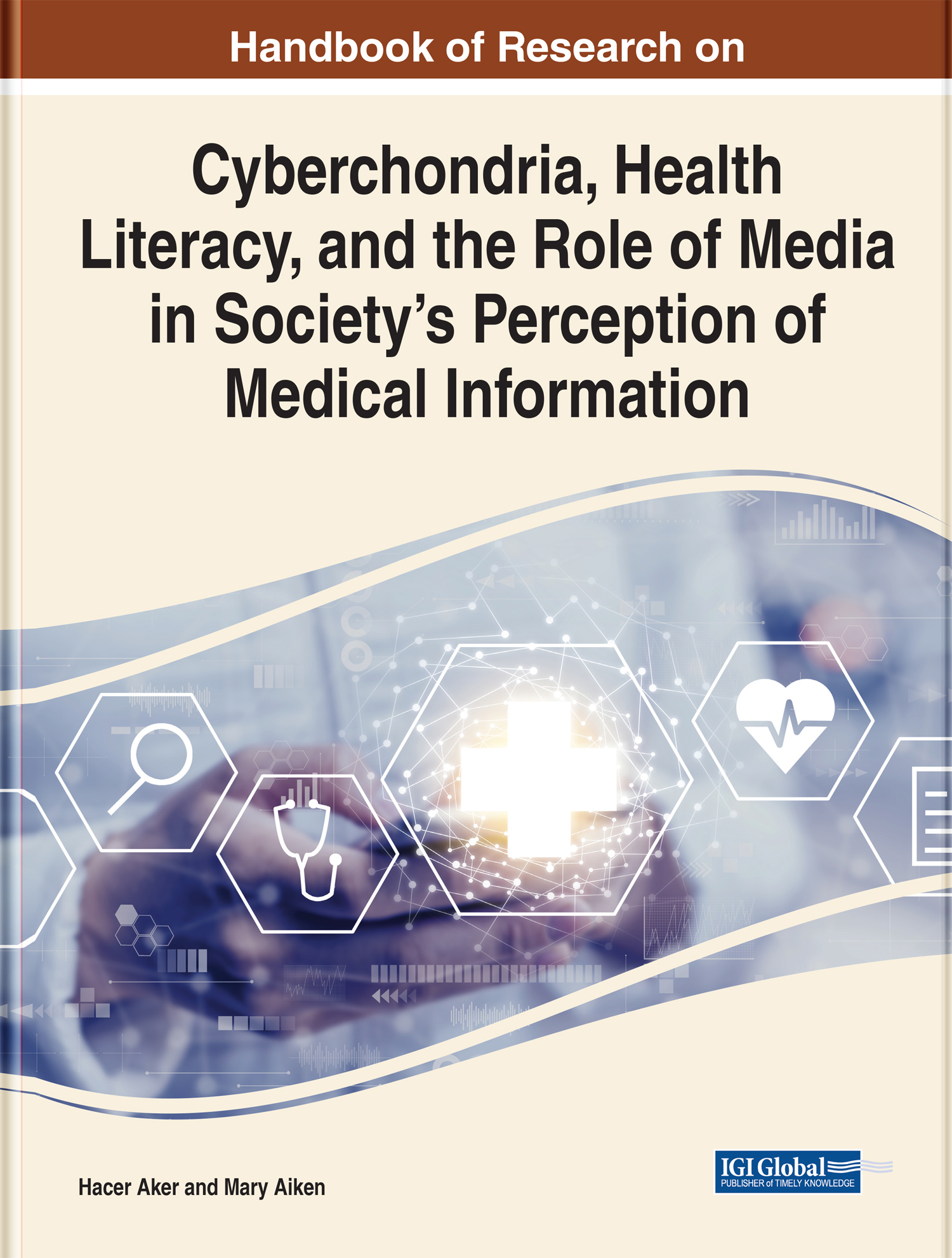 Handbook of Research on Cyberchondria Health Literacy and the Role of Media - photo 1