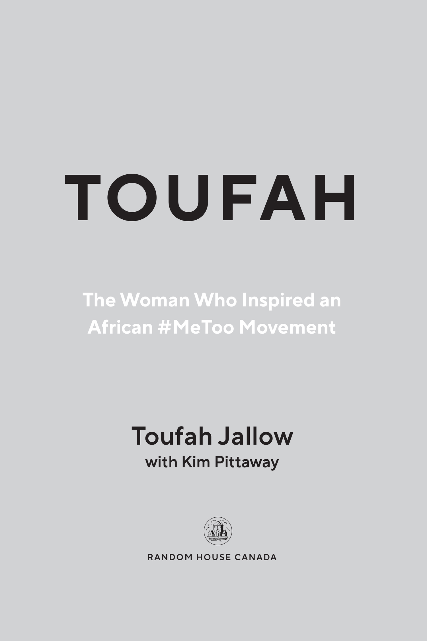 PUBLISHED BY RANDOM HOUSE CANADA Copyright 2021 Toufah Fatou Jallow All rights - photo 2