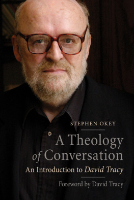 Stephen Okey - A Theology of Conversation: An Introduction to David Tracy