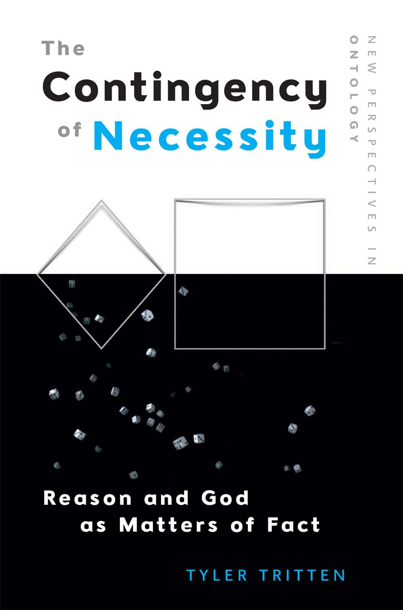 The Contingency of Necessity New Perspectives in Ontology Series Editors - photo 1