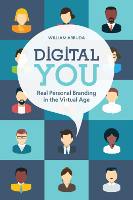 William Arruda - Digital You. Real Personal Branding in the Virtual Age