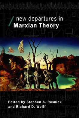 Stephen A. Resnick New Departures in Marxian Theory