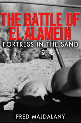 Fred Majdalany The Battle of El Alamein: Fortress in the Sand