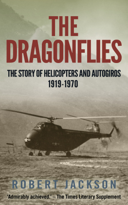 Robert Jackson - The Dragonflies: The story of helicopters and autogiros, 1919-1970