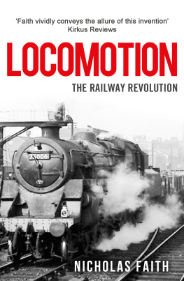 Nicholas Faith Locomotion: The Railway Revolution