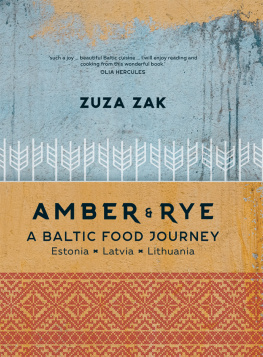 Zuza Zak Amber and Rye: A Baltic food journey Estonia Latvia Lithuania