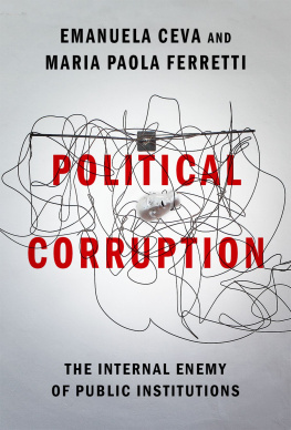 Emanuela Ceva - Political Corruption: The Internal Enemy of Public Institutions