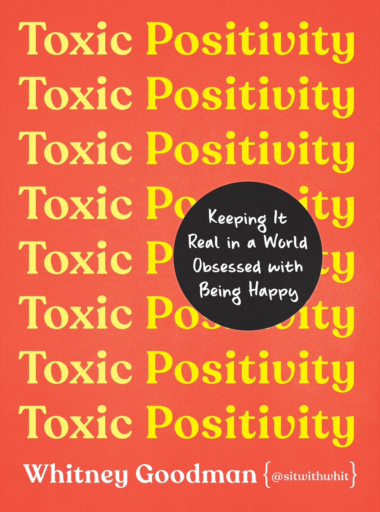 Praise for Toxic Positivity Ill be forever changed by Toxic Positivitybefore - photo 1