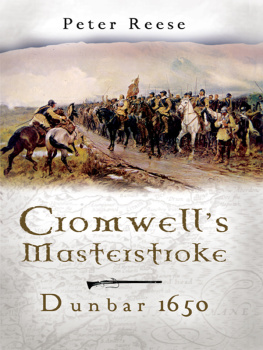 Peter Reese Cromwells Masterstroke: Dunbar 1650