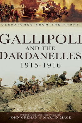 John Grehan - Gallipoli and the Dardanelles 1915-1916