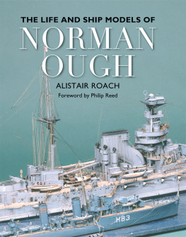 Alistar Roach - The Life and Ship Models of Norman Ough