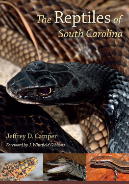 Jeffrey D. Camper The Reptiles of South Carolina