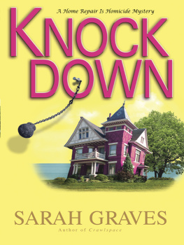 Sarah Graves - Knockdown: A Home Repair Is Homicide Mystery