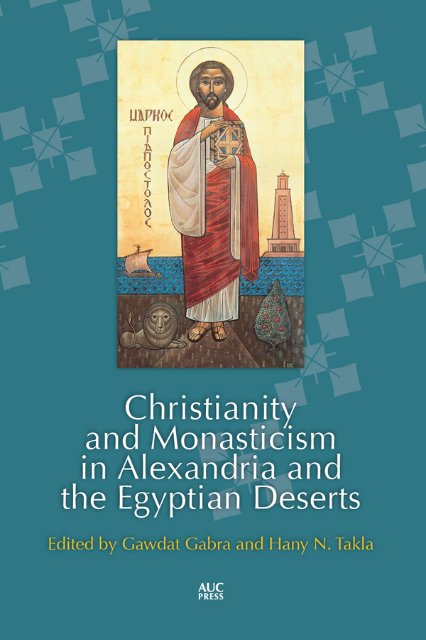 Christianity and Monasticism in Alexandria and the Egyptian Deserts - photo 1