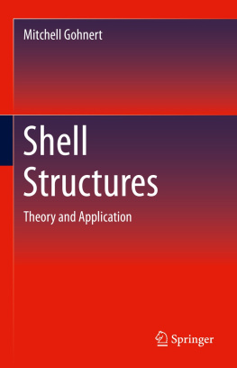 Mitchell Gohnert - Shell Structures: Theory and Application