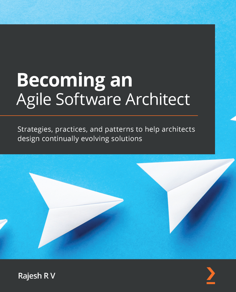 Becoming an Agile Software Architect Strategies practices and patterns to - photo 1