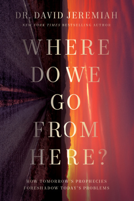 Dr. David Jeremiah - Where Do We Go from Here?