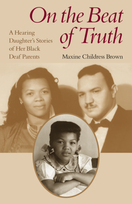 Maxine Childress Brown - On the Beat of Truth: A Hearing Daughters Stories of Her Black Deaf Parents