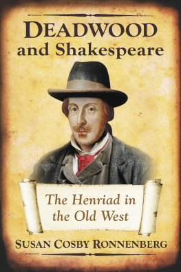 Susan Cosby Ronnenberg Deadwood and Shakespeare: The Henriad in the Old West
