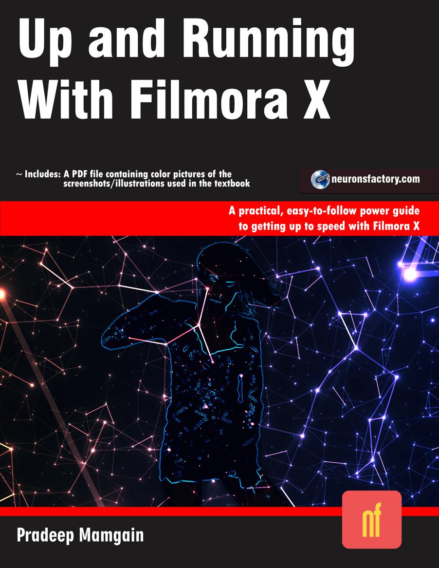 Up and Running with Filmora X A practical easy-to-follow power guide to - photo 1