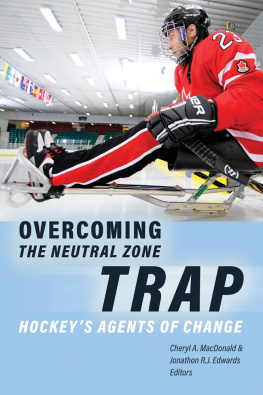 Cheryl A. MacDonald - Overcoming the Neutral Zone Trap - Hockeys Agents of Change