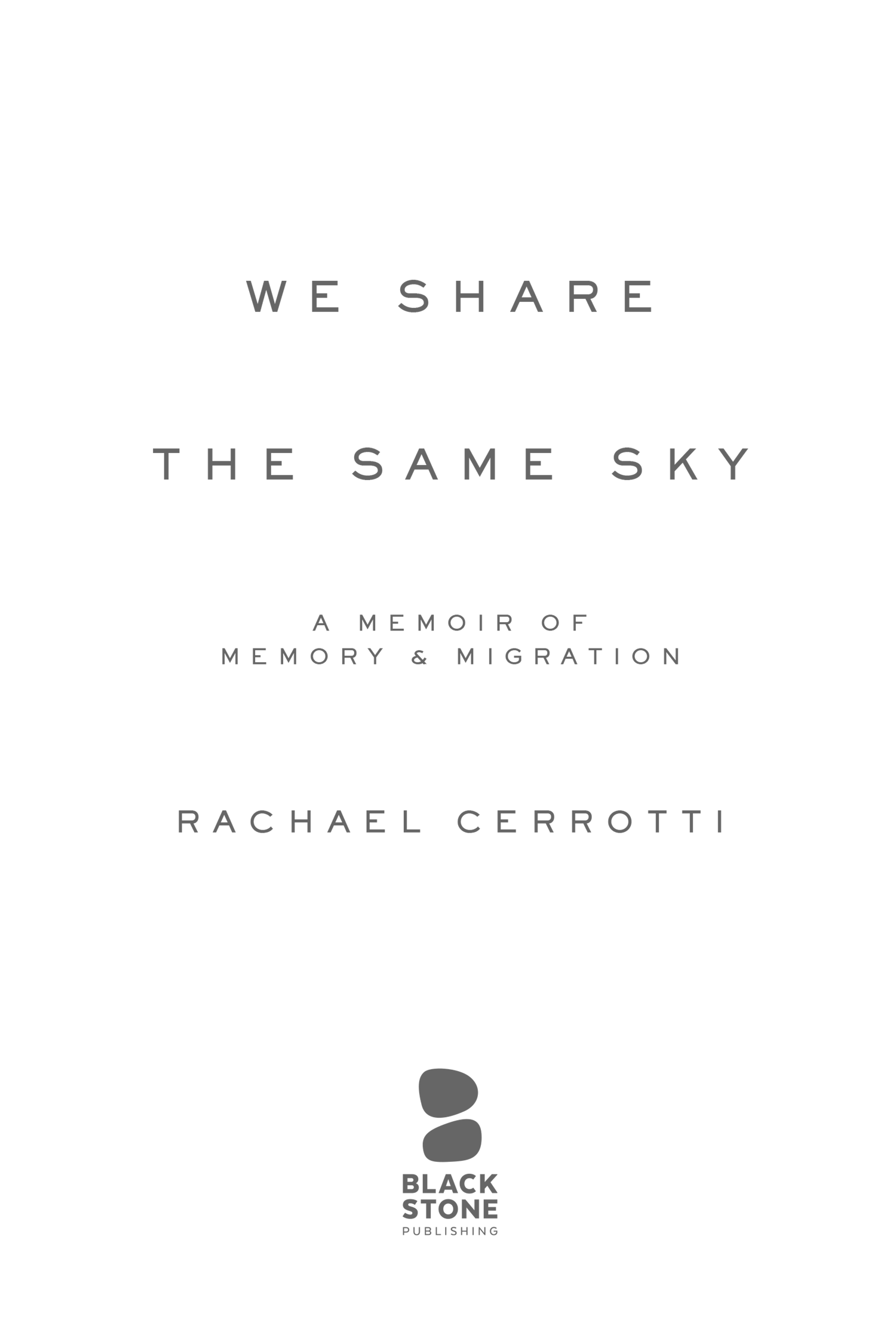 We Share the Same Sky - A Memoir of Memory and Migration - photo 2